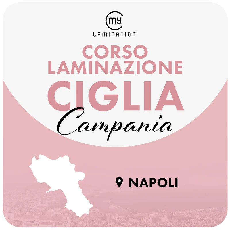 CAMPANIA Corso di Laminazione Ciglia
