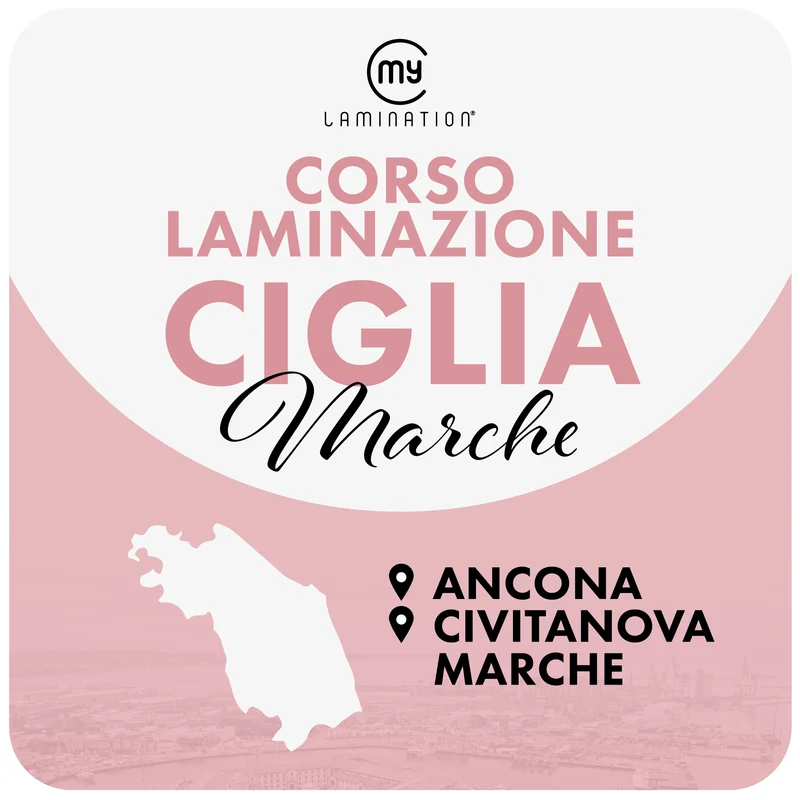MARCHE Corso di Laminazione Ciglia